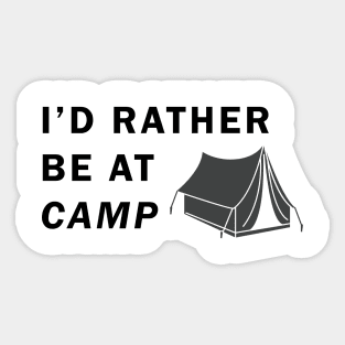 I'd Rather Be At Camp Sticker